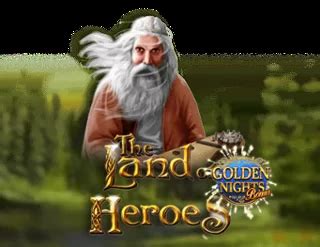 Land Of Heroes Golden Night Bonus Review 2024