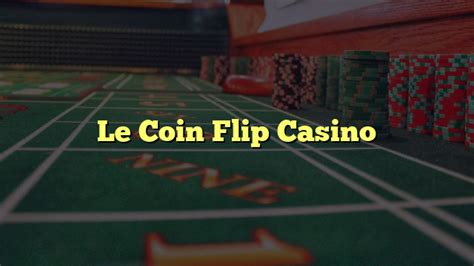 Le Coin Flip Casino Apk