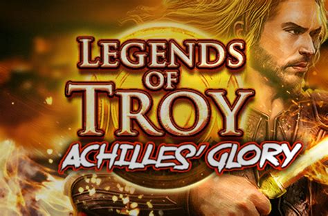 Legends Of Troy Achilles Glory Bet365