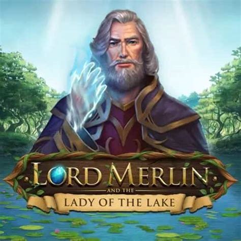 Lord Merlin And The Lady Of Lake Betway