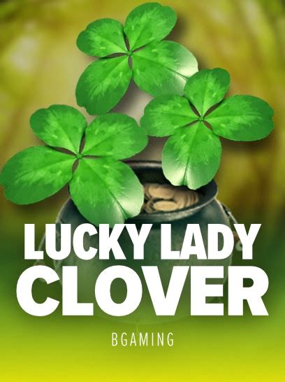 Lucky Lady S Clover Bet365
