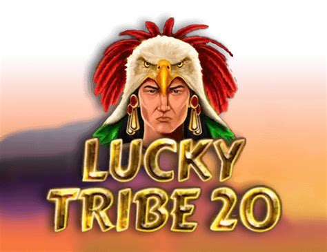 Lucky Tribe 20 Bet365