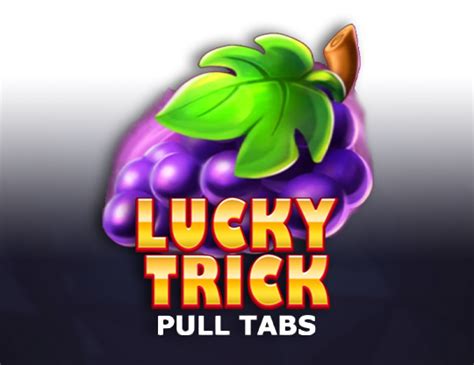 Lucky Trick Pull Tabs Novibet