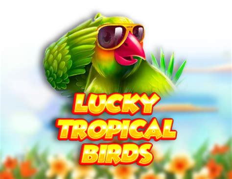 Lucky Tropical Birds 1xbet