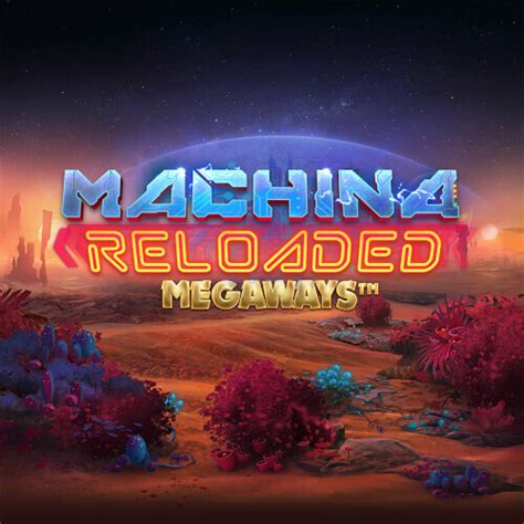 Machina Reloaded Megaways Review 2024