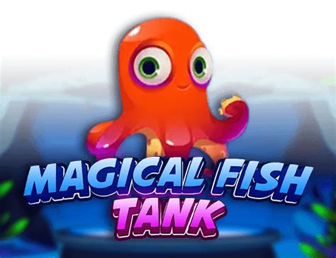 Magical Fish Tank Bodog