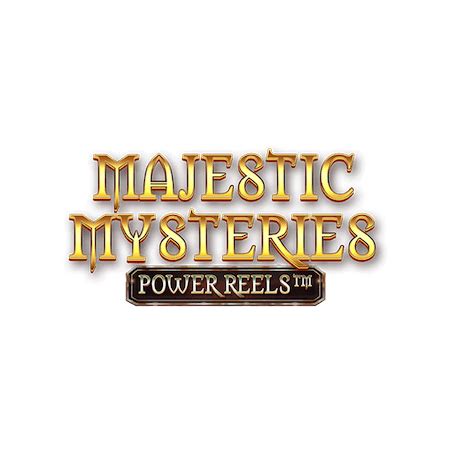 Majestic Mysteries Power Reels Betfair