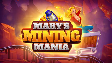 Mary S Mining Mania Bwin