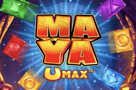 Maya U Max Bet365