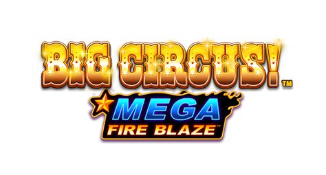 Mega Fire Blaze Big Circus Betano