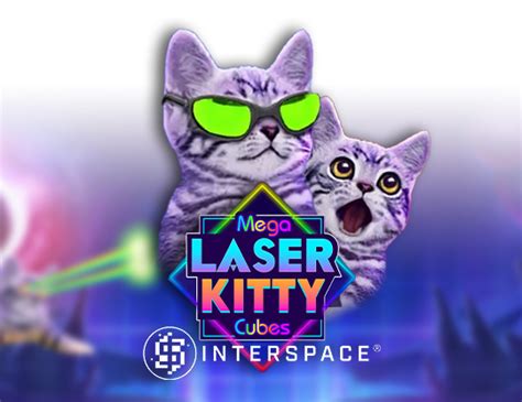 Mega Laser Kitty Cubes With Interspace Bet365