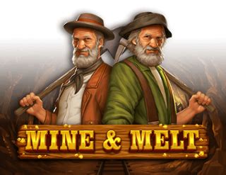 Mine And Melt Review 2024