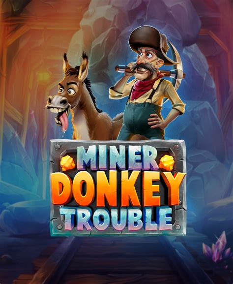 Miner Donkey Trouble Brabet