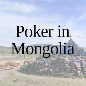 Mongolia Poker