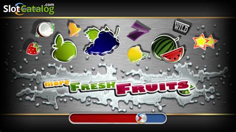 More Fresh Fruits Bwin