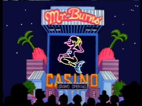 Mr Burns Casino Spruce Moose