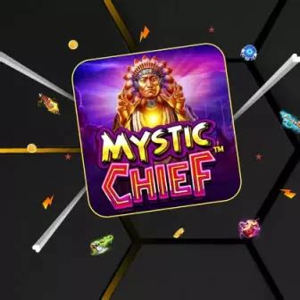 Mystic Chief Bwin