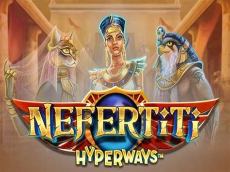 Nefertiti Hyperways Brabet