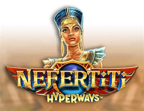 Nefertiti Hyperways Leovegas