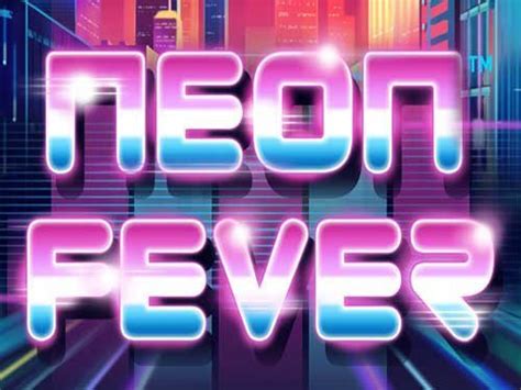 Neon Fever Betsul