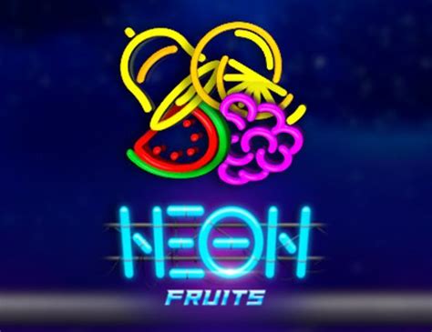 Neon Fruit Review 2024