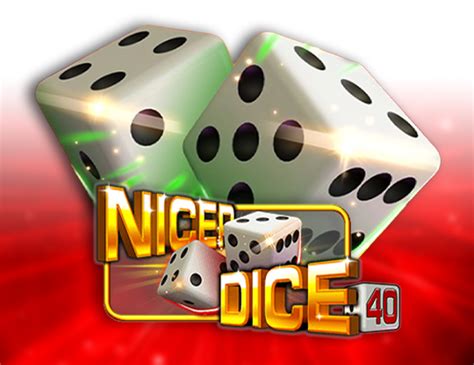 Nicer Dice 40 Slot - Play Online