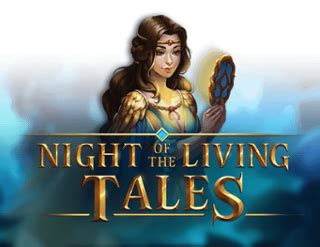 Night Of The Living Tales Bodog