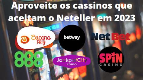 Nos Casinos Que Aceitam Neteller