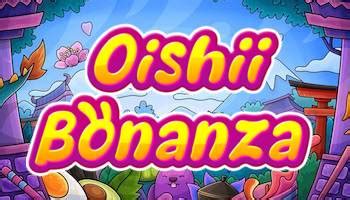 Oishii Bonanza Betfair