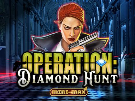 Operation Diamond Hunt Slot - Play Online