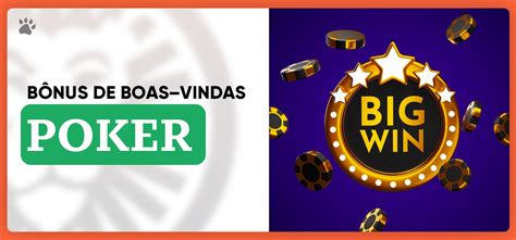 Os Sites De Poker Com Bonus De Boas Vindas