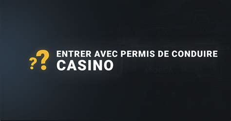 Peut No Entrer Au Casino Avec Un Permis Este Documento