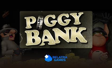 Piggy Bank Belatra Brabet