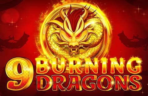 Play 9 Burning Dragons Slot