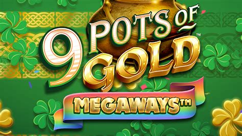 Play 9 Pots Of Gold Megaways Slot