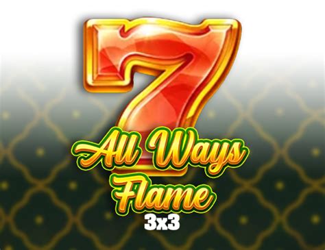 Play All Ways Flame 3x3 Slot
