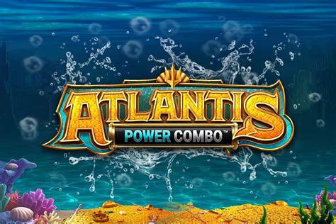 Play Atlantis Power Combo Slot