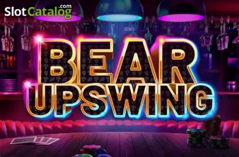 Play Bear Upswing Slot