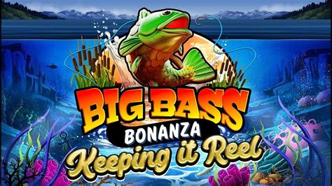 Play Big Bass Bonanza Keeping It Reel Slot