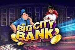 Play Big City Bank Slot