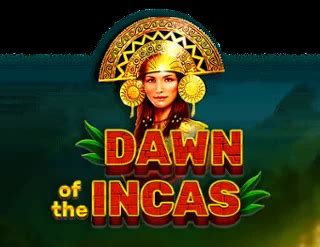 Play Dawn Of The Incas Slot