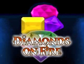 Play Diamonds On Fire Slot