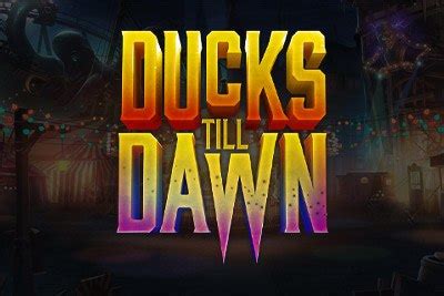 Play Ducks Till Dawn Slot