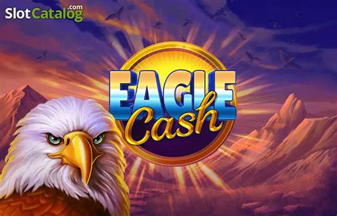 Play Eagle Cash Slot