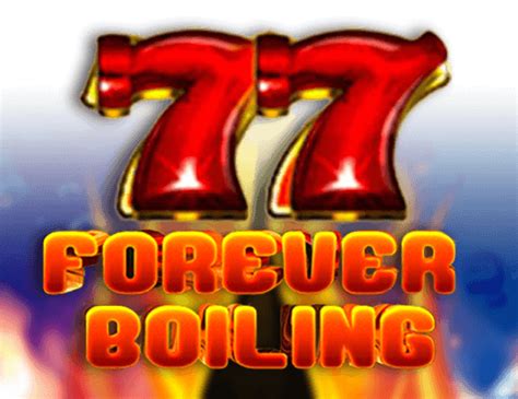 Play Forever Boiling Slot