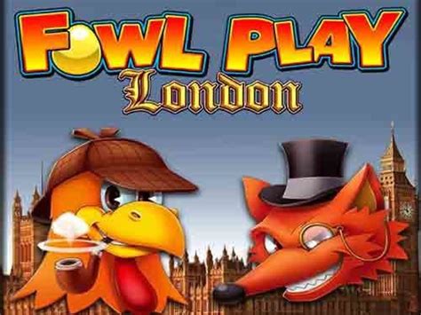 Play Fowl Play London Slot