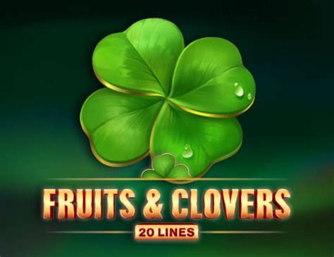 Play Fruits Clovers 20 Lines Slot