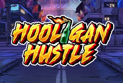 Play Hooligan Hustle Slot