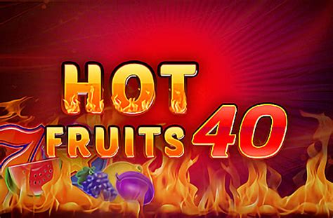 Play Hot Fruits 40 Slot