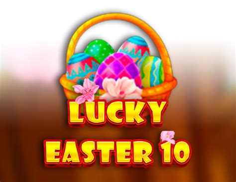 Play Lucky Easter 10 Slot